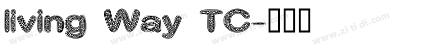 living Way TC字体转换